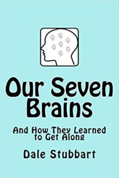 Our Seven Brains and How They Learned to Get Along (eBook, ePUB) - Stubbart, Dale