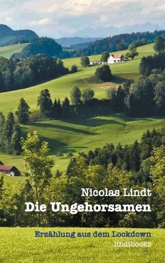 Die Ungehorsamen (eBook, ePUB) - Lindt, Nicolas