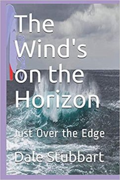 The Wind's on the Horizon Just Over the Edge (The Language of the Wind, #4) (eBook, ePUB) - Stubbart, Dale