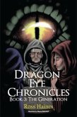 Dragon Eye Chronicles Book 3 (eBook, ePUB) Dragon Eye Chronicles Book 3 (eBook, ePUB)