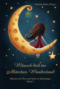 Wünsch dich ins Märchen-Wunderland (eBook, ePUB)