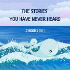 The Stories You Have Never Heard (eBook, ePUB)