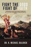 "Fight The Good Fight of Faith" (eBook, ePUB)