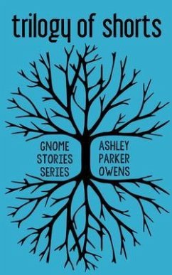 Trilogy of Shorts (eBook, ePUB) - Owens, Ashley Parker