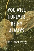 You Will Forever Be My Always (eBook, ePUB) You Will Forever Be My Always (eBook, ePUB)