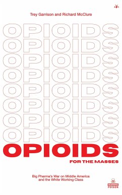 Opioids for the Masses (eBook, ePUB) - Garrison, Trey; McClure, Richard