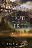 The Truth Will Set You Free (eBook, ePUB)