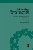 Spiritualism, Mesmerism and the Occult, 1800-1920 Vol 1 (eBook, PDF)