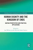 Human Dignity and the Kingdom of Ends (eBook, PDF)