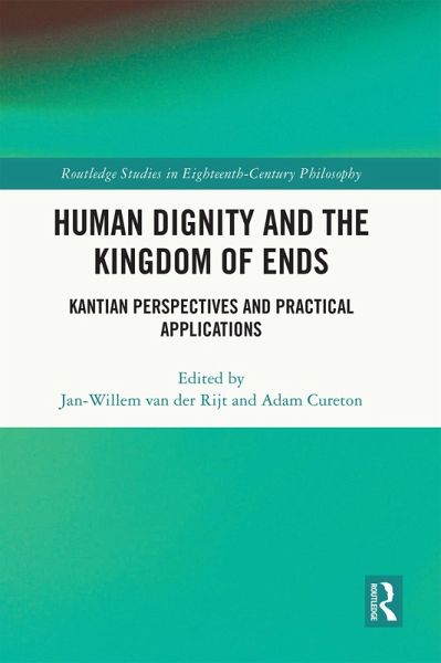 Human Dignity and the Kingdom of Ends (eBook, PDF)
