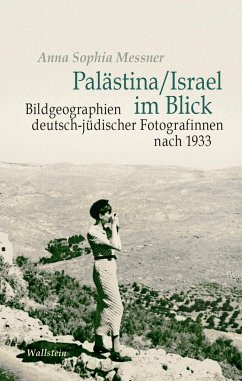 Palästina / Israel im Blick - Messner, Anna Sophia