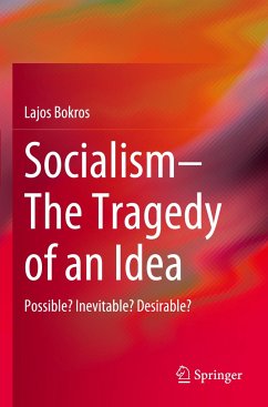 Socialism¿The Tragedy of an Idea - Bokros, Lajos