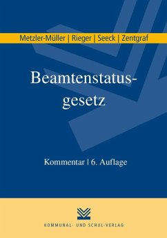 Beamtenstatusgesetz - Metzler-Müller, Karin;Rieger, Reinhard;Seeck, Erich