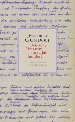Deutsche Literatur im 17. Jahrhundert - Gundolf, Friedrich