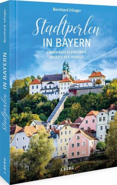 Stadtperlen in Bayern - Irlinger, Bernhard