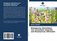 Biologische Aktivitäten von Lavandula stoechas und Rosmarinus officinalis - Touati, Naima