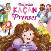 Banyodan Kacan Prenses