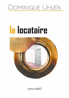 La locataire - Uhlen, Dominique