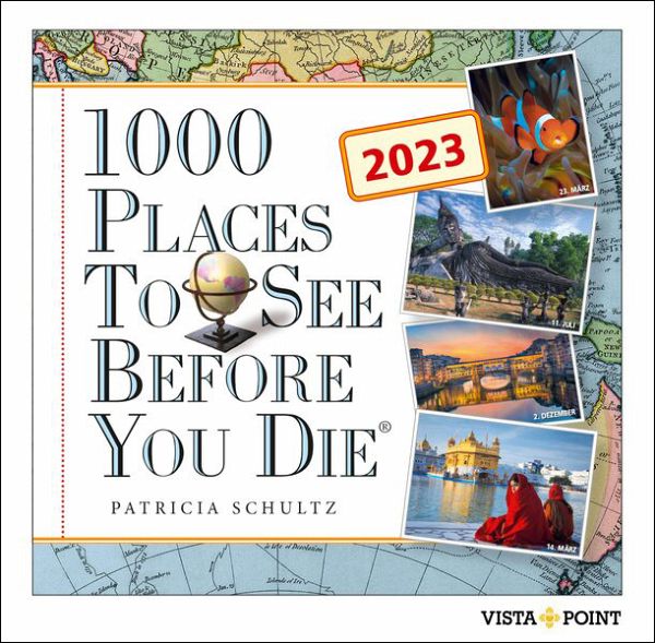 In 365 Tagen um die Welt 1000 Places to see before you die 2022 Tageskalender 