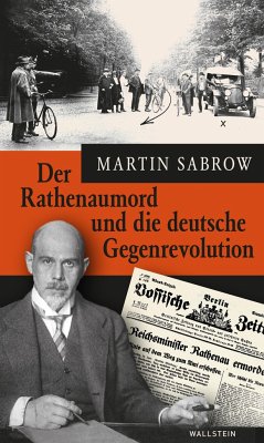 Der Rathenaumord und die deutsche Gegenrevolution - Sabrow, Martin