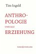 Anthropologie und/als Erziehung - Bild 1