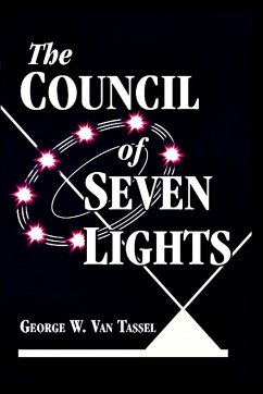 The COUNCIL OF THE SEVEN LIGHTS - Tassel, George W. van