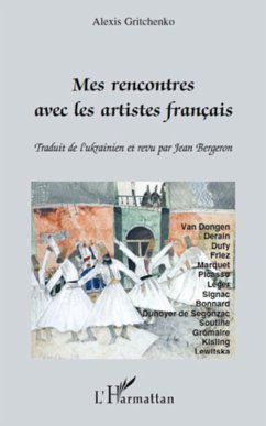 Mes rencontres avec les artistes français - Bergeron, Jean; Gritchenko, Alexis