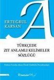 Türkcede Zit Anlamli Kelimeler Sözlügü