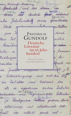 Deutsche Literatur im 16. Jahrhundert - Gundolf, Friedrich