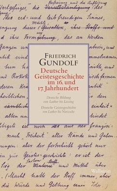 Deutsche Geistesgeschichte im 16. und 17. Jahrhundert - Gundolf, Friedrich