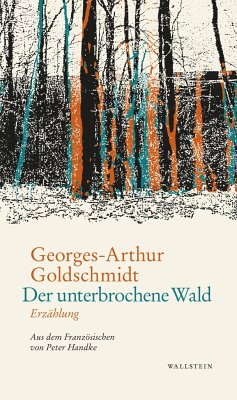 Der unterbrochene Wald - Goldschmidt, Georges-Arthur