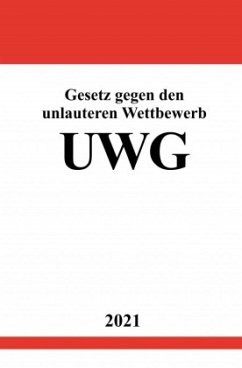 Gesetz gegen den unlauteren Wettbewerb (UWG) - Studier, Ronny