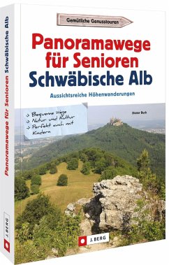 Panoramawege für Senioren Schwäbische Alb - Buck, Dieter