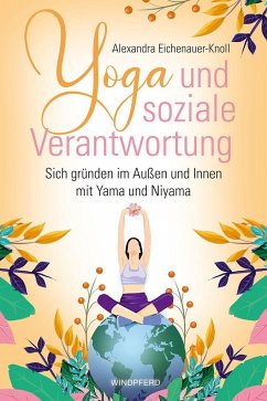 Yoga und soziale Verantwortung - Eichenauer-Knoll, Alexandra