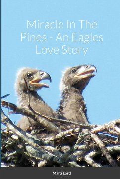 Miracle In The Pines - An Eagles Love Story - Lord, Marti