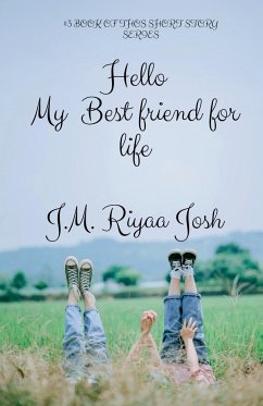 Hello, My Best friends for life - Josh, J. M. Riyaa