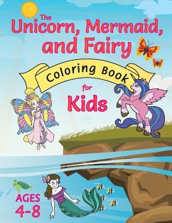 The Unicorn, Mermaid, and Fairy Coloring Book for Kids - Books, Engage