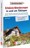 Erlebnis-Wanderungen in und um Tübingen