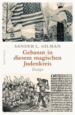 Gebannt in diesem magischen Judenkreis - Gilman, Sander L.