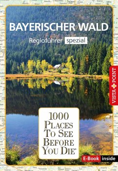 1000 Places-Regioführer Bayerischer Wald - Kappelhoff, Marlis