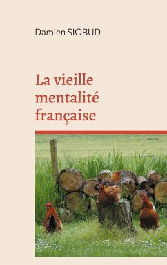 La vieille mentalité française - Siobud, Damien