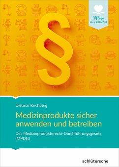 Medizinprodukte sicher anwenden und betreiben - Kirchberg, Dietmar