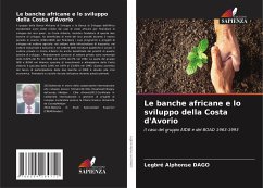 Le banche africane e lo sviluppo della Costa d'Avorio - DAGO, Legbré Alphonse