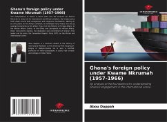 Cover Ghana's foreign policy under Kwame Nkrumah (1957-1966)
