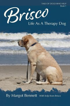 Brisco, Life As A Therapy Dog - Bennett, Margot