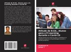 Atitude de B.Ed., Alunos para o E-Learning durante o Covid-19