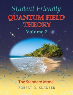 Student Friendly Quantum Field Theory Volume 2 - Klauber, Robert D.