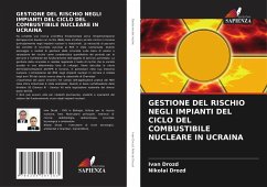 GESTIONE DEL RISCHIO NEGLI IMPIANTI DEL CICLO DEL COMBUSTIBILE NUCLEARE IN UCRAINA - Drozd, Ivan;Drozd, Nikolai