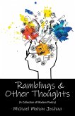 Ramblings & Other Thoughts - A Collection of Modern Poetry