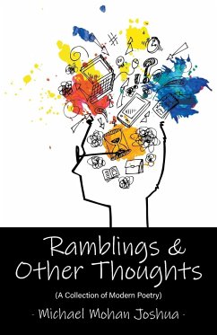 Ramblings & Other Thoughts - A Collection of Modern Poetry - Joshua, Michael Mohan